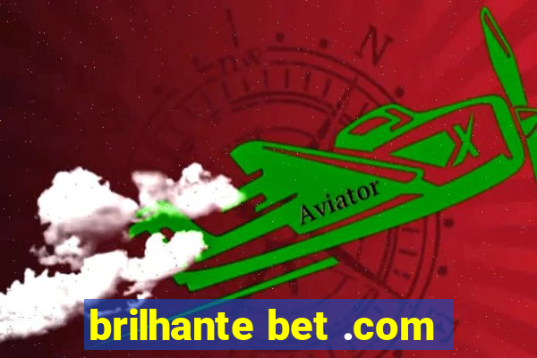 brilhante bet .com